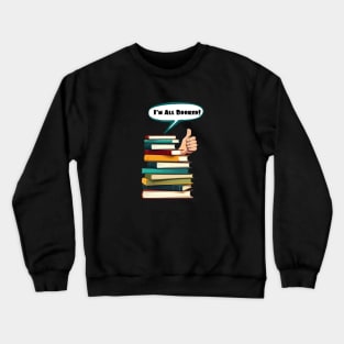 I'm All Booked World Book Day design Crewneck Sweatshirt